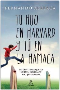 TU HIJO EN HARVAD Y TÚ EN LA HAMACA | 9788467040418 | FERNANDO ALBERCA DE CASTRO