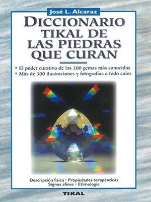 DICCIONARIO TIKAL DE LAS PIEDRAS QUE CURAN | 9788430579709 | ALCARAZ, JOSE L.
