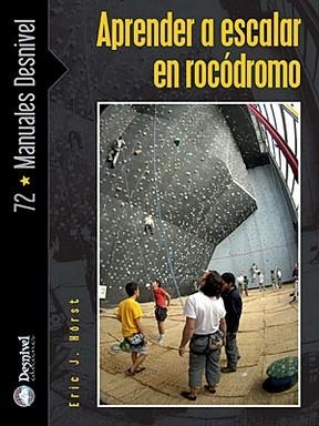 APRENDER A ESCALAR EN ROCODROMO | 9788498290783 | HÖRST, ERIC