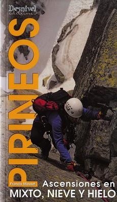 PIRINEOS. ASCENSIONES EN MIXTO, NIEVE Y HIELO | 9788489969179 | MOUSEL, FRANCIS