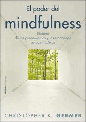 PODER DEL MINDFULNESS | 9788449325410 | CHRISTOPHER K. GERMER