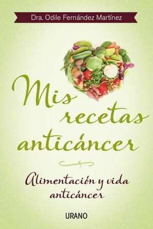MIS RECETAS ANTICÁNCER | 9788479534370 | FERNÁNDEZ, ODILE