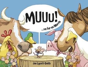 MUUU!... VA FER EN MORRIS | 9781909428409 | LYCETT-SMITH, JON