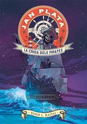 CRIDA DELS PIRATES, LA (JAN PLATA) | 9788424647490 | BADAL, JOSEP LLUÍS