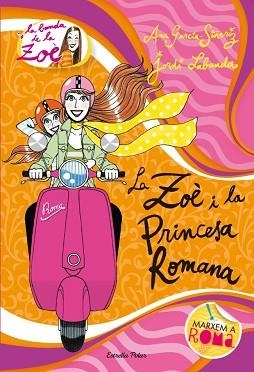 ZOE I LA PRINCESA ROMANA, LA 5 | 9788415790006 | JORDI LABANDA/ANA GARCIA