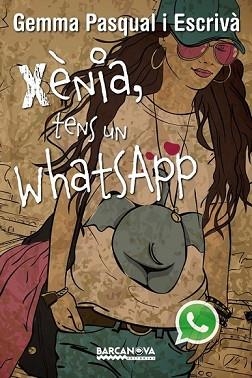 XÈNIA, TENS UN WHATSAPP | 9788448930820 | PASQUAL ESCRIVÀ, GEMMA