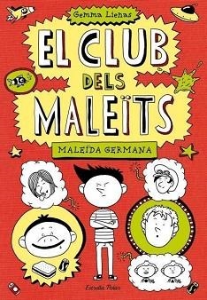 CLUB DELS MALEÏTS 1, EL. MALEÏDA GERMANA | 9788499328713 | LIENAS, GEMMA