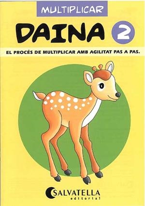 DAINA 2. MULTIPLICAR: EL PROCES DE MULTIPLICAR AMB | 9788472108103 | BORI VIVAS, Mª PILAR