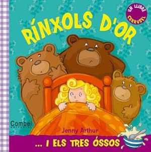 RÍNXOLS D'OR ... I ELS TRES ÓSSOS | 9788498257663 | ARTHUR, JENNY