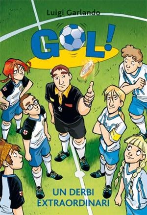 UN DERBI EXTRAORDINARI GOL 20 | 9788424645892 | GARLANDO, LUIGI