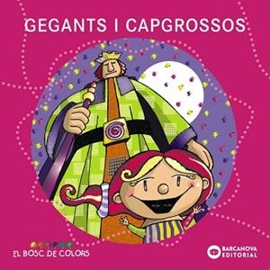 GEGANTS I CAPGROSSOS | 9788448925567 | BALDÓ CABA, ESTEL/GIL JUAN, ROSA/SOLIVA GARRIGA, M