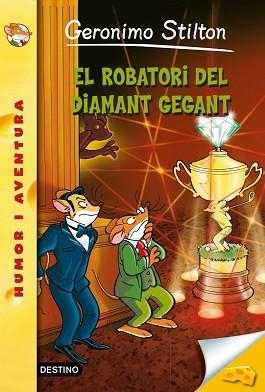 EL ROBATORI DEL DIAMANT GEGANT (53) | 9788490573877 | GERONIMO STILTON