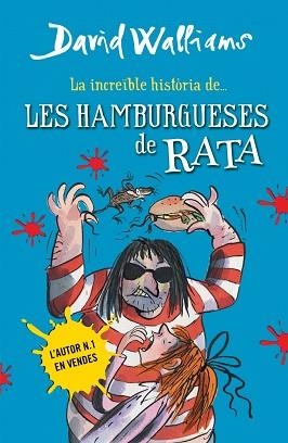 LA INCREÏBLE HISTÒRIA DE... LES HAMBURGUESES DE RATA | 9788490431054 | WALLIAMS,DAVID