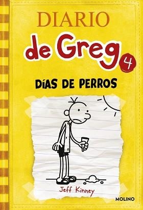 DIARIO DE GREG 4: DIAS DE PERROS | 9788427200302 | KINNEY