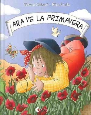 ARA VE LA PRIMAVERA | 9788472109728 | SABATE I RODIE, T./ CULLA I PERARNAU, R.