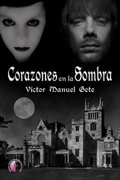 CORAZONES EN LA SOMBRA | 9788415495338 | GETE GARCÍA, VICTOR