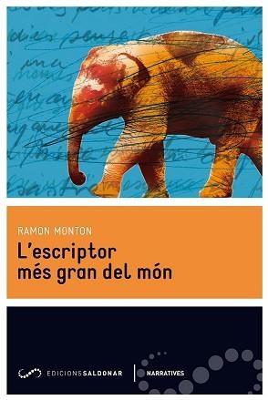 L'ESCRIPTOR MÉS GRAN DEL MÓN | 9788494116476 | MONTON, RAMON
