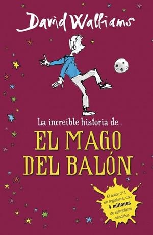 LA INCREÍBLE HISTORIA DE... EL MAGO DEL BALÓN | 9788490431269 | WALLIAMS,DAVID