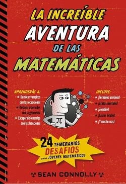 LA INCREÍBLE AVENTURA DE LAS MATEMÁTICAS | 9788490432631 | CONOLLY,SEAN