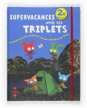 SUPERVACANCES AMB ELS TRIPLETS 2ON PRIMARIA | 9788466125932 | EQUIP EDITORIAL CRUÏLLA,