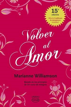 VOLVER AL AMOR | 9788479538002 | WILLIAMSON, MARIANNE