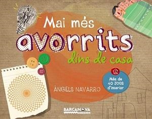 MAI MÉS AVORRITS DINS DE CASA | 9788448933647 | NAVARRO, ÀNGELS