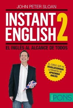 INSTANT ENGLISH 2. EL INGLÉS AL ALCANCE DE TODOS | 9788484437413 | PETER SLOAN, JOHN