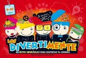 LOS DIVERTIMENTE (9/10 AÑOS). 52 RETOS INCREÍBLES PARA DESPERTAR TU CEREBRO | 9788437200897 | CHASAN, OSCAR JOSE/SALVADOR CHINCHILLA, RUTH