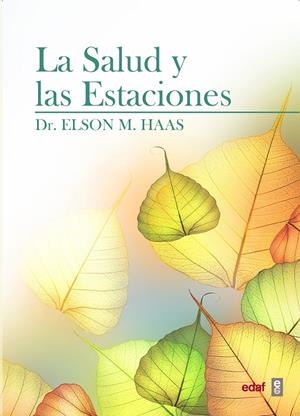 LA SALUD Y LAS ESTACIONES | 9788441433830 | HAAS, DR. ELSON M.