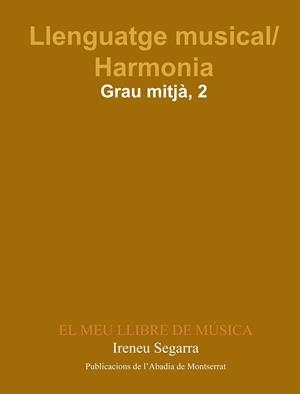 LLENGUATGE MUSICAL/ HARMONIA GRAU MITJA 1 | 9788484154990 | SEGARRA, IRENEU