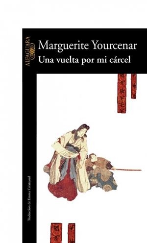 UNA VUELTA POR MI CARCEL | 9788420426853 | YOURCENAR, MARGUERITE