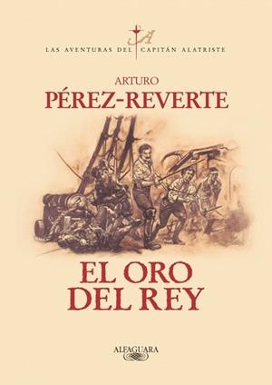 ORO DEL REY, EL | 9788420442402 | PEREZ REVERTE, ARTURO