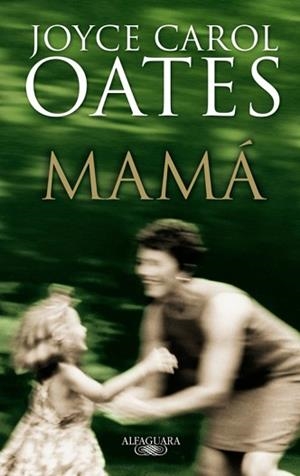 MAMA | 9788420472638 | OATES, JOYCE CAROL (1938- )