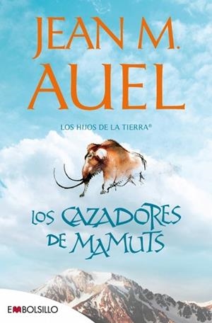 CAZADORES DE MAMUTS, LOS (LOS HIJOS DE LA TIERRA) | 9788496231658 | AUEL, JEAN M.