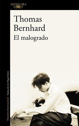 EL MALOGRADO. | 9788420406909 | BERNHARD , THOMAS