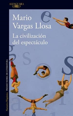 CIVILIZACIÓN DEL ESPECTÁCULO, LA | 9788420411484 | MARIO VARGAS LLOSA