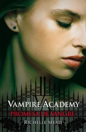 VAMPIRE ACADEMY N 04 PROMESA DE SANGRE | 9788420401348 | MEAD RICHELLE
