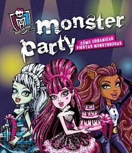 MONSTER PARTY . LIBRO PARA PREPARAR FIESTAS | 9788420403526 | MATTEL,