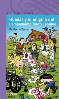 RUEDAS Y EL ENIGMA DEL CAMPAMENTO MOCO TENDIDO | 9788420414683 | FESSER, GUILLERMO