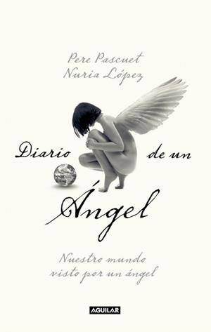 DIARIO DE UN ANGEL | 9788403101135 | PASCUET, PERE