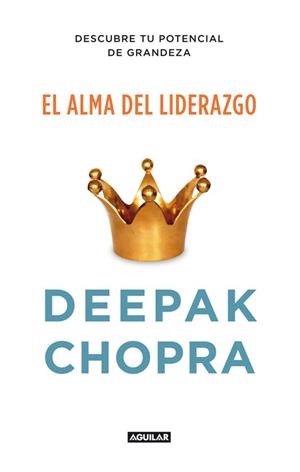 EL ALMA DEL LIDERAZGO | 9788403012400 | CHOPRA, DEEPAK