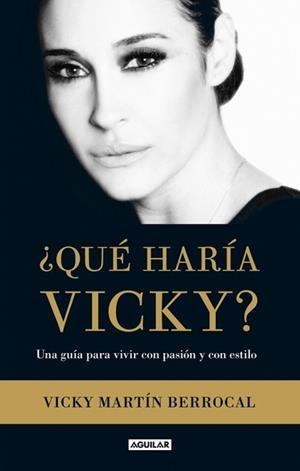 QUÉ HARÍA VICKY? | 9788403013360 | VICKY MARTÍN BERROCAL