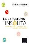 BARCELONA INSOLITA, LA | 9788466406697 | MIRALLES, FRANCESC