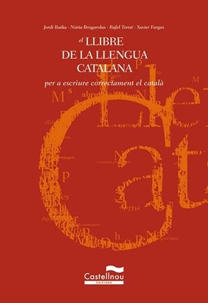LLIBRE DE LA LLENGUA CATALANA, EL | 9788482873787 | BADIA PUJOL, JORDI ,  [ET. AL.]