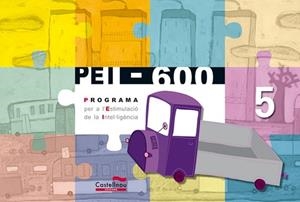 PEI-600/5, PROGRAMA PER A L'ESTIMULACIO DE LA INTEL·LIGENCIA | 9788498041507 | BLANCH I GISBERT, XAVIER (1958- )