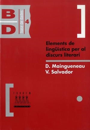ELEMENTS DE LINGUISTICA PER AL DISCURS LITERARI | 9788481310368 | MAINGUENEAU, D/SALVADOR, V