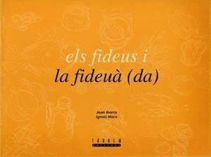 FIDEUS I LA FIDEUA(DA), ELS | 9788481310719 | IBORRA, JOAN