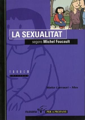 SEXUALITAT SEGONS MICHEL FOUCAULT, LA | 9788481312515 | LARRAURI, MAITE/ MAX