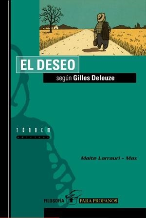 DESEO SEGUN GILLES DELEUZE, EL | 9788481312546 | LARRAURI, MAITE/ MAX