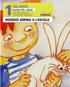 ROSEGO ARRIBA A L'ESCOLA | 9788481313420 | CORCOLES, VICEN/ GARCIA, ADA